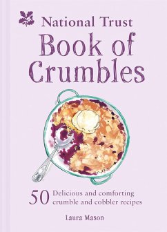The National Trust Book of Crumbles (eBook, ePUB) - Mason, Laura; National Trust Books