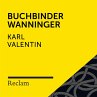 Valentin: Buchbinder Wanninger... - Bild 1
