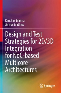 Design and Test Strategies for 2D/3D Integration for NoC-based Multicore Architectures - Manna, Kanchan;Mathew, Jimson