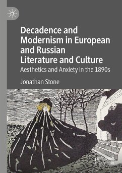 Decadence and Modernism in European and Russian Literature and Culture - Stone, Jonathan