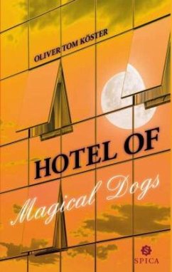 Hotel of magical dogs - Köster, Oliver Tom