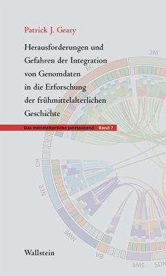Herausforderungen und Gefahren der Integration von Genomdaten in die Erforschung der frühmittelalterlichen Geschichte - Geary, Patrick J