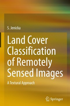 Land Cover Classification of Remotely Sensed Images - Jenicka, S.