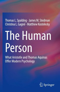 The Human Person - Spalding, Thomas L.;Stedman, James M.;Gagné, Christina L.