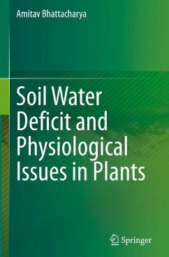 Soil Water Deficit and Physiological Issues in Plants - Bhattacharya, Amitav