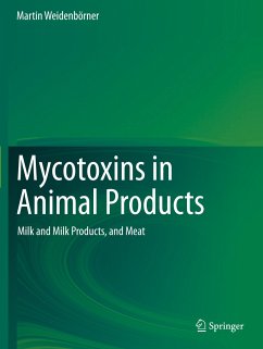 Mycotoxins in Animal Products - Weidenbörner, Martin