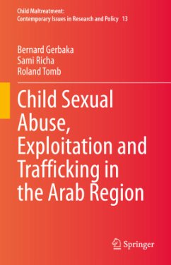 Child Sexual Abuse, Exploitation and Trafficking in the Arab Region - Gerbaka, Bernard;Richa, Sami;Tomb, Roland