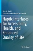 Haptic Interfaces for Accessibility, Health, and Enhanced Quality of Life