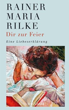 Dir zur Feier - Rilke, Rainer Maria