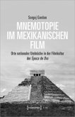 Mnemotopie im mexikanischen Film