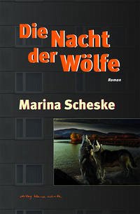 Die Nacht der Wölfe - Scheske, Marina