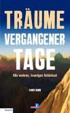 Träume vergangener Tage