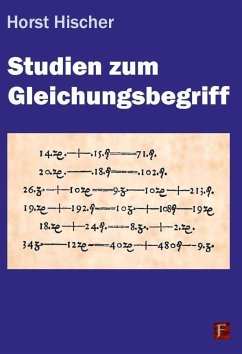 Studien zum Gleichungsbegriff - Hischer, Horst