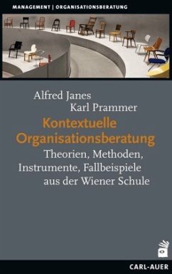 Kontextuelle Organisationsberatung - Janes, Alfred;Prammer, Karl