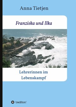 Franziska und Ilka - Tietjen, Anna