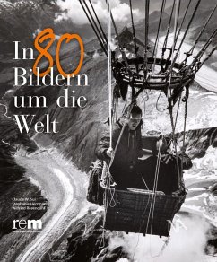 In 80 Bildern um die Welt - Sui, Claude W.;Herrmann, Stephanie;Rosendahl, Wilfried