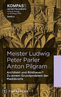 Meister Ludwig - Peter Parler - Anton Pilgram - Hubel, Achim;Rüffer, Rüffer;Endrödi, Gábor