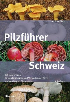 Pilzführer Schweiz - Flück, Markus