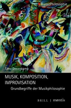 Musik - Komposition - Improvisation - Dresenkamp, Timo