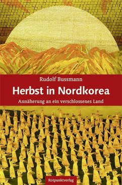 Herbst in Nordkorea - Bussmann, Rudolf
