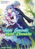 Seirei Gensouki: Spirit Chronicles Volume 6 (eBook, ePUB)