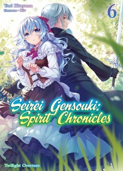 Cover Seirei Gensouki: Spirit Chronicles Volume 6 (eBook, ePUB)