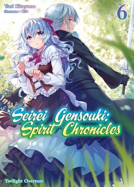 Seirei Gensouki Spirit Chronicles Volume 6 Ebook Epub Von Yuri Kitayama Portofrei Bei Bucher De
