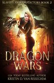 Dragon Wars (Slayers & Protectors, #2) (eBook, ePUB)
