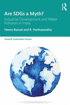 Are SDGs a Myth? (eBook, ePUB) - Bansal, Neeru; Parthasarathy, R.