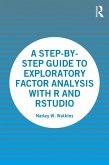 A Step-by-Step Guide to Exploratory Factor Analysis with R and RStudio (eBook, ePUB)