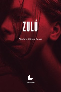 Zulú (eBook, ePUB) - Gómez García, Mariano