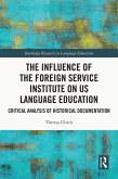 The Influence of the Foreign Service Institute on US Language Education (eBook, ePUB)