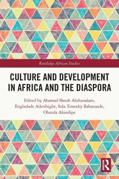 Culture and Development in Africa and the Diaspora (eBook, ePUB) Cover Culture and Development in Africa and the Diaspora (eBook, ePUB)