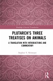 Plutarch's Three Treatises on Animals (eBook, ePUB)