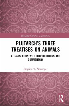 Plutarch's Three Treatises on Animals (eBook, ePUB) - Newmyer, Stephen T.
