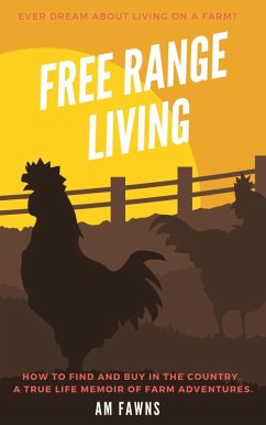 Free Range Living (eBook, ePUB) - Fawns, A. M.