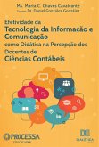 Efetividade da Tecnologia da Informação e Comunicação como didática na percepção dos docentes de Ciências Contábeis (eBook, ePUB)