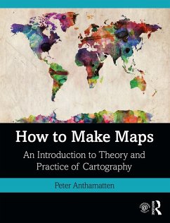 How to Make Maps (eBook, PDF) - Anthamatten, Peter