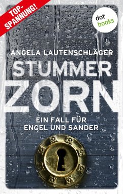 Stummer Zorn / Ein Fall für Engel und Sander Bd.7 (eBook, ePUB) - Lautenschläger, Angela