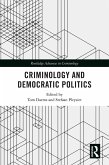 Criminology and Democratic Politics (eBook, ePUB)