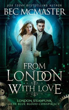 From London, With Love (London Steampunk: The Blue Blood Conspiracy, #6) (eBook, ePUB) - Mcmaster, Bec