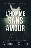 L'homme sans amour (Sans âme, #3) (eBook, ePUB) L'homme sans amour (Sans âme, #3) (eBook, ePUB)
