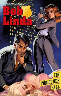 Bob & Linda: Ein tödlicher Fall (eBook, ePUB) - Schmidt, Christian