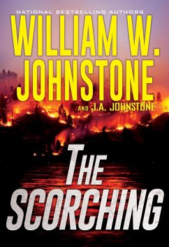 The Scorching (eBook, ePUB) - Johnstone, William W.; Johnstone, J. A.