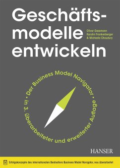 Geschäftsmodelle entwickeln (eBook, ePUB) - Gassmann, Oliver; Frankenberger, Karolin; Choudury, Michaela