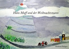 Hans Muff und der Weihnachtsmann (eBook, ePUB) - Päulgen, Heidrun