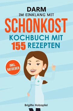Schonkost Kochbuch (eBook, ePUB) - Holzapfel, Brigitte