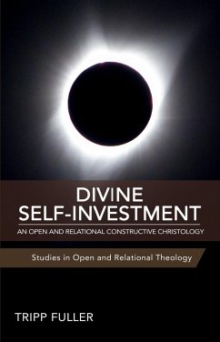 Cover Divine Self-Investment: An Open and Relational Constructive Christology (Studies in Open and Relational Theology) (eBook, ePUB)