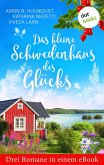 Das kleine Schwedenhaus des Glücks: Drei Romane in einem eBook (eBook, ePUB)