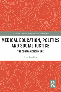 Medical Education, Politics and Social Justice (eBook, ePUB) - Bleakley, Alan